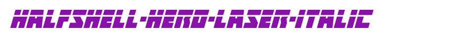 Halfshell-Hero-Laser-Italic.ttf(艺术字体在线转换器效果展示图)