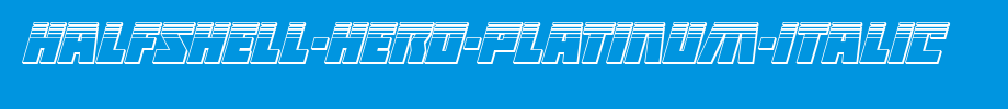 Halfshell-Hero-Platinum-Italic.ttf(字体效果展示)