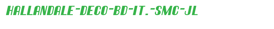 Hallandale-Deco-Bd-It.-Smc-JL.ttf
(Art font online converter effect display)