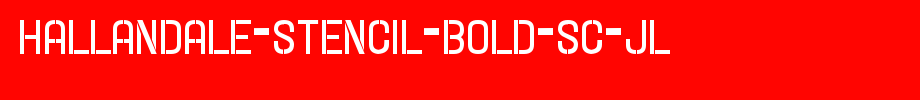 Hallandale-Stencil-Bold-SC-JL.ttf(字体效果展示)