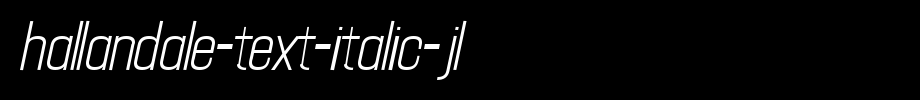 Hallandale-Text-Italic-JL.ttf(艺术字体在线转换器效果展示图)