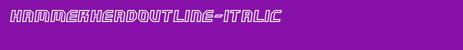 HammerheadOutline-Italic.ttf(艺术字体在线转换器效果展示图)