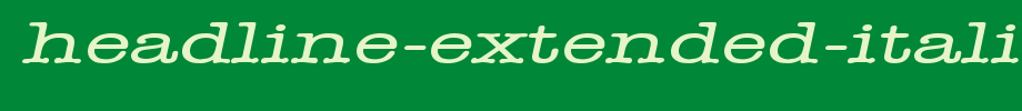Headline-Extended-Italic.ttf
(Art font online converter effect display)
