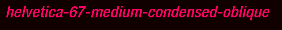 Helvetica-67-Medium-Condensed-Oblique.ttf(艺术字体在线转换器效果展示图)
