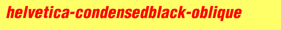 Helvetica-CondensedBlack-Oblique.ttf(艺术字体在线转换器效果展示图)