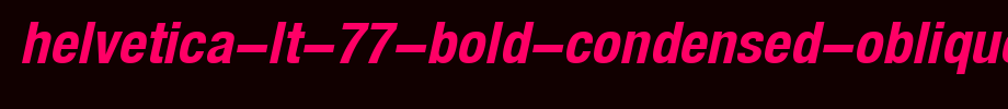 Helvetica-LT-77-Bold-Condensed-Oblique.ttf(字体效果展示)