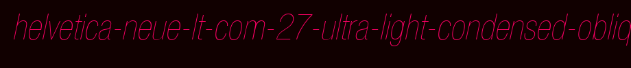 Helvetica-Neue-LT-Com-27-Ultra-Light-Condensed-Oblique-copy-1-.ttf(字体效果展示)