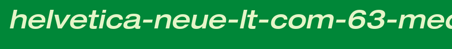 Helvetica-Neue-LT-Com-63-Medium-Extended-Oblique-copy-1-.ttf(字体效果展示)