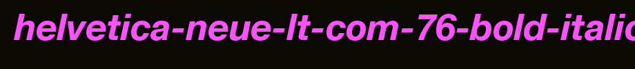 Helvetica-Neue-LT-Com-76-Bold-Italic.ttf(字体效果展示)