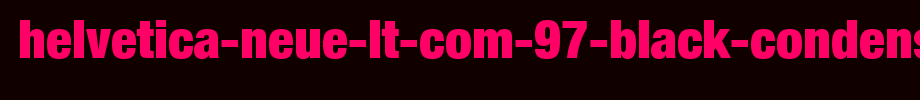 Helvetica-Neue-LT-Com-97-Black-Condensed.ttf
(Art font online converter effect display)