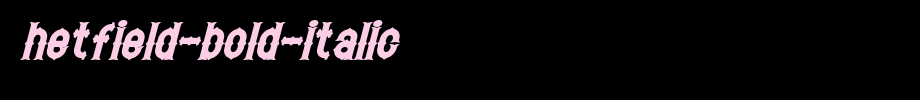 Hetfield-Bold-Italic.ttf(艺术字体在线转换器效果展示图)