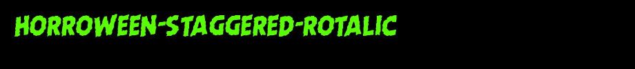 Horroween-Staggered-Rotalic.ttf
(Art font online converter effect display)