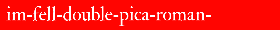 IM-FELL-Double-Pica-Roman-.ttf
(Art font online converter effect display)