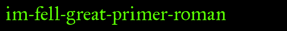 IM-FELL-Great-Primer-Roman.ttf
(Art font online converter effect display)