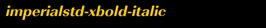 ImperialStd-Xbold-Italic.ttf
(Art font online converter effect display)