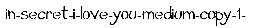 In-Secret-i-Love-You-Medium-copy-1-.ttf
(Art font online converter effect display)