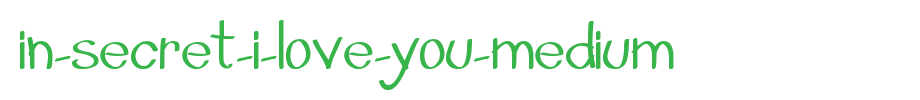 In-Secret-i-Love-You-Medium.ttf
(Art font online converter effect display)