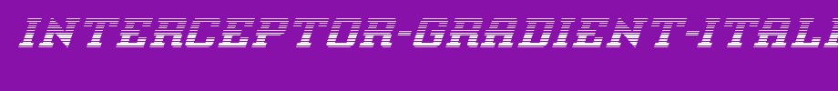 Interceptor-Gradient-Italic.ttf
(Art font online converter effect display)