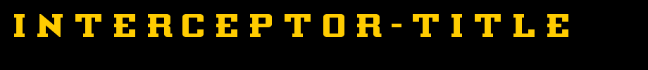 Interceptor-Title.ttf
(Art font online converter effect display)