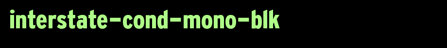 Interstate-Cond-Mono-Blk.ttf
(Art font online converter effect display)