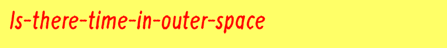 Is-there-time-in-outer-space_ English font