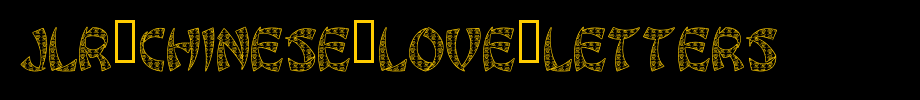 JLR-Chinese-Love-Letters.ttf
(Art font online converter effect display)