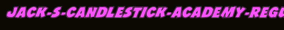 Jack-s-Candlestick-Academy-Regular.ttf
(Art font online converter effect display)
