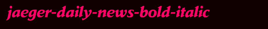 Jaeger-Daily-News-Bold-Italic.ttf
(Art font online converter effect display)