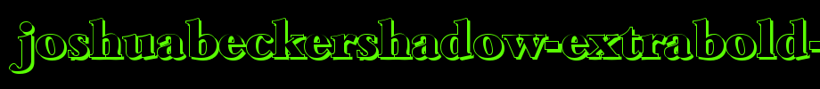 JoshuaBeckerShadow-ExtraBold-Regular.ttf
(Art font online converter effect display)