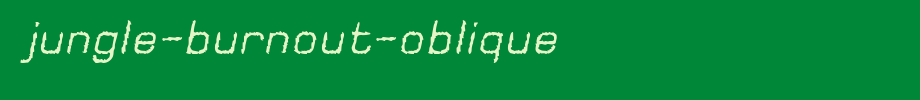 Jungle-Burnout-Oblique.ttf
(Art font online converter effect display)