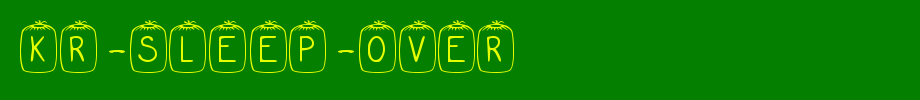 KR-Sleep-Over.ttf
(Art font online converter effect display)