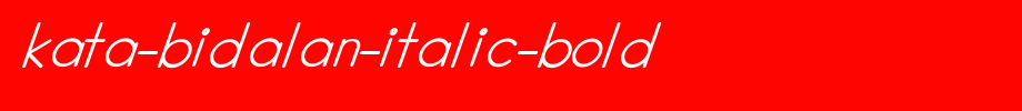 Kata-Bidalan-Italic-Bold.ttf
(Art font online converter effect display)