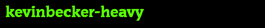 KevinBecker-Heavy.ttf
(Art font online converter effect display)