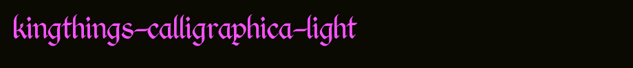 Kingthings-Calligraphica-Light.ttf