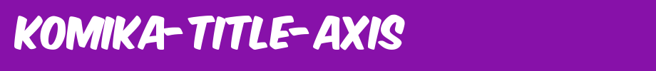 Komika-Title-Axis.ttf
(Art font online converter effect display)