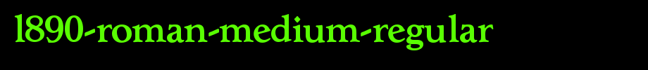 L890-Roman-Medium-Regular.ttf
(Art font online converter effect display)