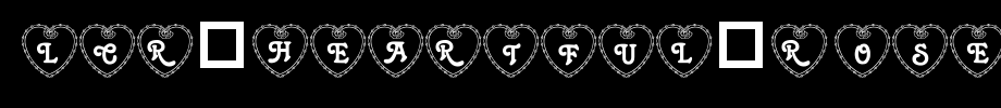 LCR-Heartful-Rose.ttf
(Art font online converter effect display)