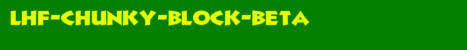 LHF-Chunky-Block-BETA.ttf
(Art font online converter effect display)