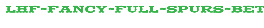 LHF-Fancy-Full-Spurs-BETA-Bold.ttf
(Art font online converter effect display)