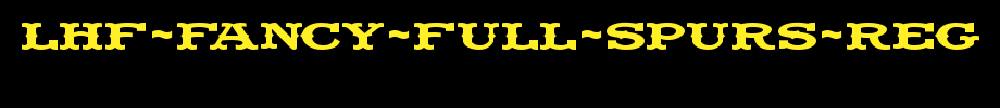LHF-Fancy-Full-Spurs-REG.ttf
(Art font online converter effect display)