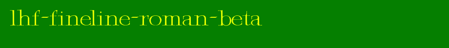 LHF-Fineline-Roman-BETA.ttf
(Art font online converter effect display)