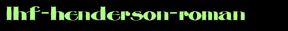 LHF-Henderson-Roman.ttf
(Art font online converter effect display)