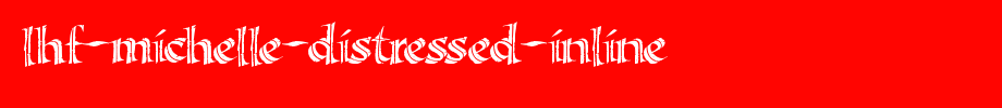 LHF-Michelle-Distressed-Inline.ttf
(Art font online converter effect display)
