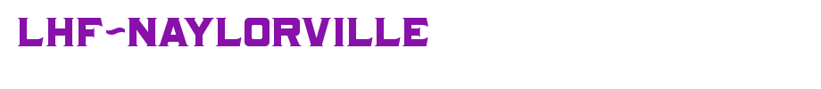LHF-Naylorville.ttf
(Art font online converter effect display)