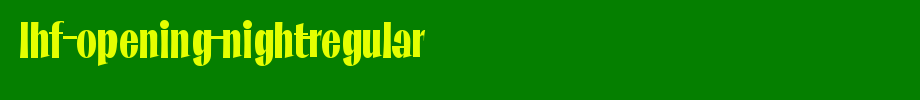 LHF-Opening-Night-REGULAR.ttf
(Art font online converter effect display)
