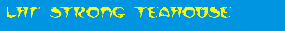 LHF-Strong-TeaHouse.ttf
(Art font online converter effect display)