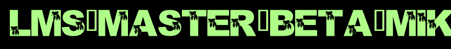 LMS-Master-Beta-Mike.ttf
(Art font online converter effect display)