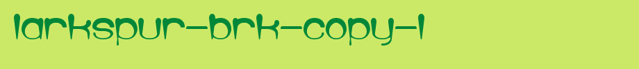 Larkspur-BRK-copy-1.ttf
(Art font online converter effect display)
