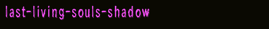 Last-living-souls-Shadow_ English font