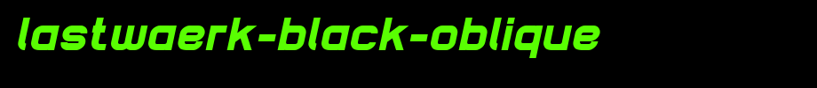 Lastwaerk-black-Oblique.ttf
(Art font online converter effect display)